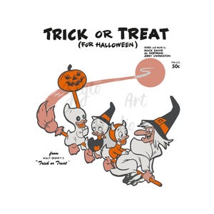 May include: A vintage Halloween-themed illustration featuring the text "TRICK OR TREAT" above a cartoon of Donald Duck and his nephews dressed in costumes. A witch flies on a broomstick, and a pumpkin is held aloft. The price is 50c.