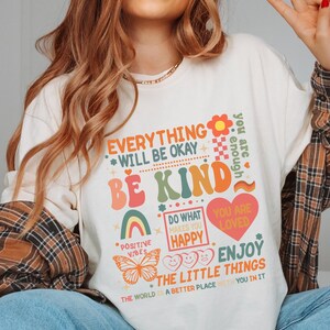Comfort Colors® Everything Will Be Okay Shirt, Mentalh Health Matters Shirt, Therapist Shirt, Anxiety Shirt, Motivational Shirt, Therapy Tee