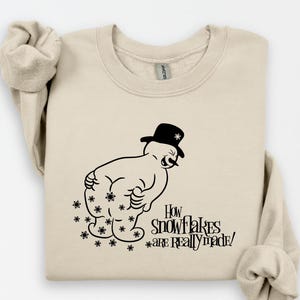 How Snowflakes Are Really Made Sweatshirt, Sarcastic Christmas Sweatshirt, Snowman Sweater, Funny Holiday Sweatshirt, Cute Christmas Sweater