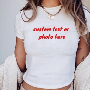 Custom Text Baby Tee y2k, Trendy 90s Vintage Tee,Custom Y2K Fashion, Baby Tee, Custom 90s Top, Custom text y2k Shirt, Custom y2k outfit