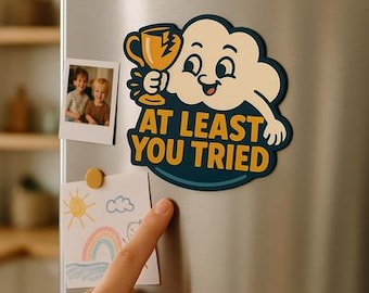 Trofeo "Al menos lo intentaste" / Imán troquelado de 7,6 cm / Regalo divertido para compañeros de trabajo / Decoración para el refrigerador / Motivación sarcástica kawaii