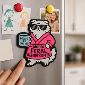 Mood: Feral Before Coffee | 3 Inch Die Cut Magnet | Cat Lover Gift | Funny Fridge Decor | Grumpy Morning Humor