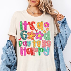lt&#39;s A Good Day To Be Happy Shirt, Positive Vibes T-shirt, Mental Health Shirt, Therapist Shirt, Positive Shirt, Motivational Sweatshirt
