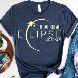 Total Solar Eclipse 2026 T-shirt, Golden Color Solar Eclipse T-Shirt, April 8 2026 Tee, Path of Totality Tee, Spring America Eclipse Gift