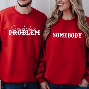 Somebody And Somebody&#39;s Problem Shirt ,Couple Shirt ,Valentines Day Shirt, Funny Couple Shirts, Couple Matching Shirt, Wife And Husband Tee