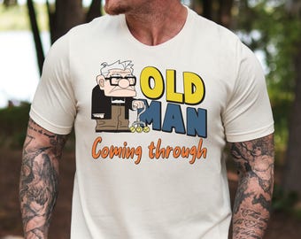 Oude man komt door shirt, shirt Disney Carl, shirt Disney papa, shirt Disney Up, Vaderdagshirt, shirt Disney opa, shirt Disney opa, shirt Disney Up