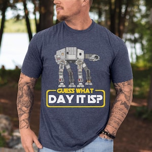 Guess What Day Is It Shirt, Disney Star Wars T-shirt, AT-AT Walker Shirt, Galaxy&#39;s Edge Shirt, May the 4th Shirt, Star wars Dad Sweatshirt