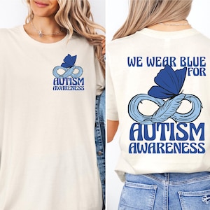 We Wear Blue For Autism Awareness Shirt, Autism Month Butterfly Infinity T-Shirt, We Wear Blue For Autism Awareness Tee, Awareness Month Tee