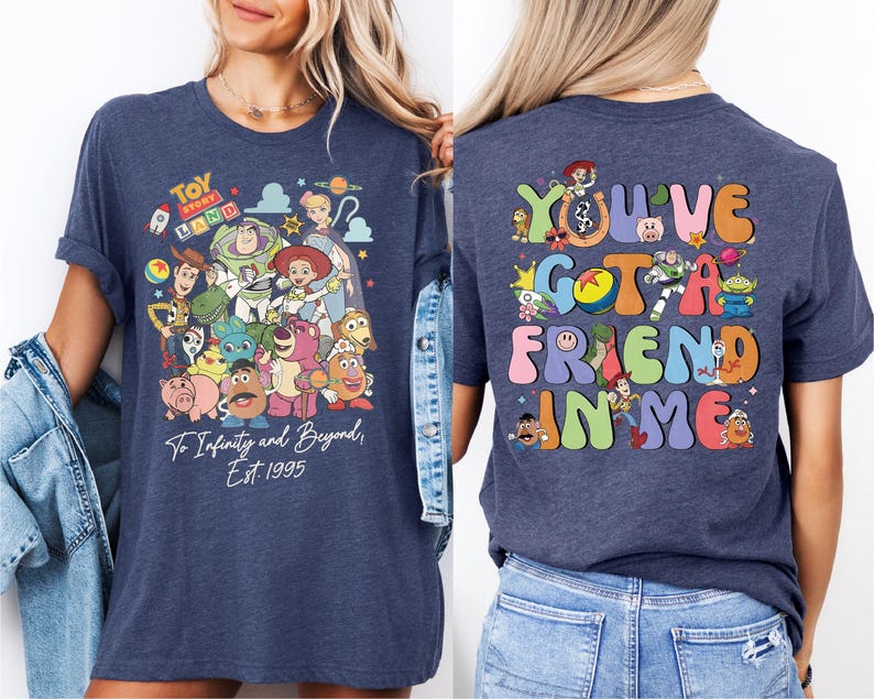 two women wearing tshirts that say you've got a friend in me