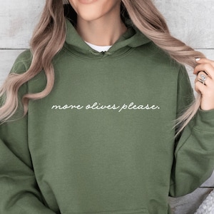 Olive Martini Hoodie, More Olives Please, Trendy Sweatshirt, Unisex Pullover, Comfy Hipster Hoodie