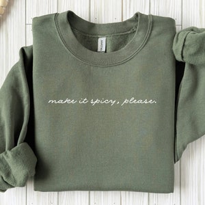 Spicy Margarita Sweatshirt, Make it Spicy Please, Unisex Crewneck, Spicy Crewneck, Unique Apparel, Fun Design Sweatshirt
