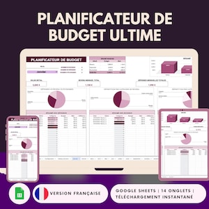May include: A digital budgeting planner displayed on a laptop, tablet, and smartphone. The screens show financial data with charts and tables in shades of pink and white. The text "PLANIFICATEUR DE BUDGET ULTIME" is at the top.