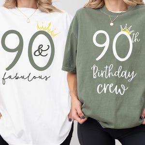 90 And Fabulous Birthday Shirt, 90th Birthday Crew Shirt, Crew T Shirt, Birthday Party Shirts,Comfort Colors Birthday Shirt, Custom Birthday