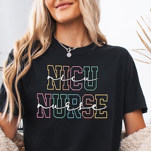 NICU Nurse Shirt,Nurse Superlatives Tee,NICU Nurse Gift,Nurse Practitioner Graduation,Nurse Life Shirt,Comfort Colors Shirt