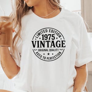 Vintage 1975 Shirt,Limited Edition 1975 Tee,Funny 49th Birthday Shirt,Aged To Perfection Shirt,1970s Birthday Gift,Retro Birthday T-Shirt
