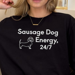 Sausage Dog Energy T-Shirt, Dog Lover Shirt, Funny Dachshund Shirt, Gift For Dachshund Mother, Pet Lover Shirt, Wiener Dog Tee