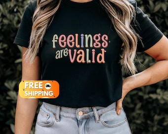 Mental Health T-Shirt, Feelings Are Valid, Anxiety Shirt, Mental Health Matters Shirt, Mental Health Awareness, Recreational Therapy Shirt