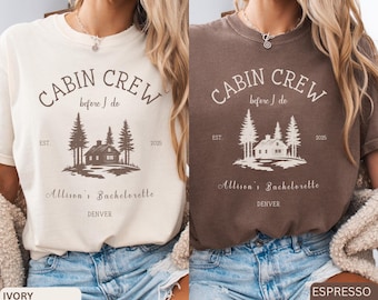 Custom Cabin Bachelorette Shirts,Cabin Crew Before I Do Shirts,Comfort Colors Bride Shirts,Bachelorette Shirts,Mountain Bachelorette Shirts