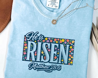 He Is Risen Shirt, Matthew 28:6 Comfort Colors® shirt, Bible Verse Tee, Christian Gifts For Women, Faith Based Easter Church Outfit
