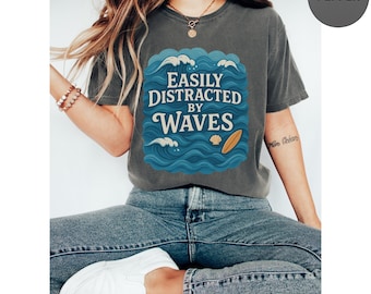 Easily Distracted By | Beach Lover Tee Comfort Colors | Surfer Summer Shirt | Coastal Aesthetic Shirt Vacation, Comfort Colors Shirt