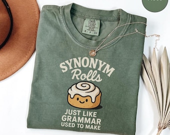 Camiseta Comfort Colors® Synonym Rolls Just Like Grammar Used To Make, Camiseta divertida para profesores de inglés, Camiseta de regalo para amantes de la gramática, Regalo para profesores