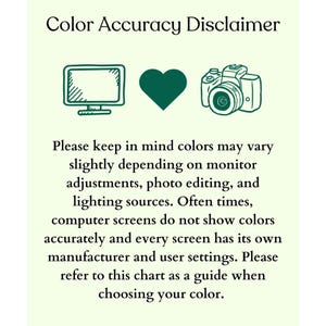 Puede incluir: Gr&aacute;fico verde claro con el texto "Color Accuracy Disclaimer". Incluye ilustraciones de un monitor de computadora, un coraz&oacute;n y una c&aacute;mara. El texto explica que los colores pueden variar debido a la configuraci&oacute;n del monitor y la iluminaci&oacute;n.