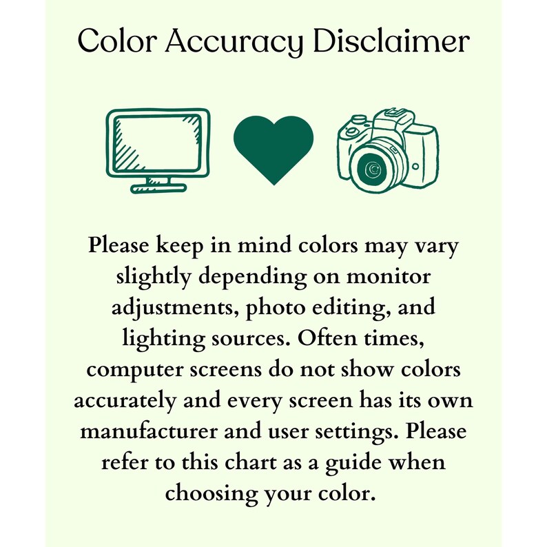 Puede incluir: Gr&aacute;fico verde claro con el texto "Color Accuracy Disclaimer". Incluye ilustraciones de un monitor de computadora, un coraz&oacute;n y una c&aacute;mara. El texto explica que los colores pueden variar debido a la configuraci&oacute;n del monitor y la iluminaci&oacute;n.