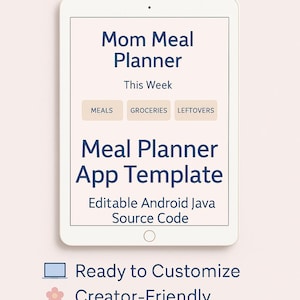 May include: A white tablet displays a meal planner app interface. The screen shows the text "Mom Meal Planner" and "Meal Planner App Template." Buttons for "Meals," "Groceries," and "Leftovers" are visible. The app is described as "Editable Android Java Source Code."