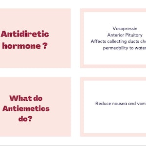 May include: Four rectangular cards with text on a light pink background. The cards contain medical information. The text includes "Antidiuretic hormone?", "Vasopressin, Anterior Pituitary", "What do Antiemetics do?", and "Reduce nausea and vomiting."