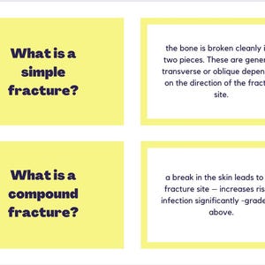 May include: A yellow background with two sets of text boxes. The top left box says "What is a simple fracture?" and the top right box says "The bone is broken cleanly into two pieces. These are generally transverse or oblique depending on the direction of the fracture site." The bottom left box says "What is a compound fracture?" and the bottom right box says "A break in the skin leads to the fracture site - increases risk of infection significantly - graded as above."
