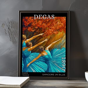 Dancers in Blue 1890 – Edgar Degas print / poster – impressionism, post impressionist ballerinas, movement study, blue rehearsal art decor