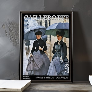 Paris Street; Rainy Day 1877 – Gustave Caillebotte print / poster – urban impressionism, rainy cityscape, 19th century french artwork decor