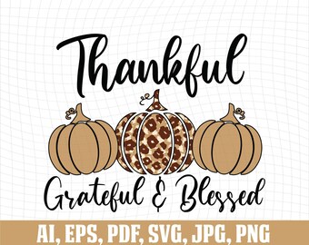 Thankful Grateful Blessed svg, Buffalo Plaid Svg, Pumpkin svg, Autumn svg, Fall svg, Thanksgiving svg, Patterned Svg, Digital Download