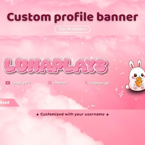 May include: Pink custom profile banner for streamers, featuring the name "LUNAPLAYS" in bubble letters. Includes a cartoon bunny holding a carrot, social media icons, and the text "Customized with your username".