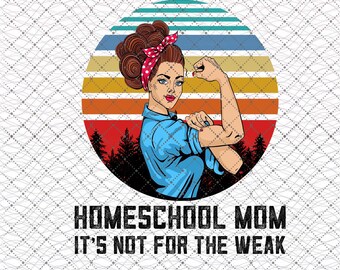 Mamma homeschool non è per i deboli PNG, regalo per la mamma homeschool, sublimazione mamma homeschool, PNG homeschooling, vita di mamma, ritorno a scuola