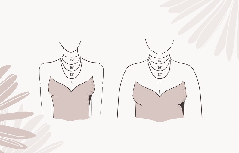 May include: Illustration showing necklace lengths: 15", 16", 18", and 20" on a stylized figure. The figure is wearing a strapless top. The image is in a neutral colour palette with a floral design in the background.