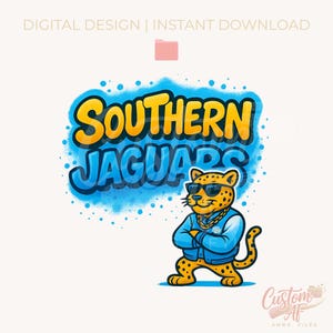 May include: Digital design featuring the words "Southern Jaguars" in yellow and blue, with a cool jaguar mascot wearing sunglasses, a blue jacket, and a gold chain. The design has a watercolor effect and is a digital download.
