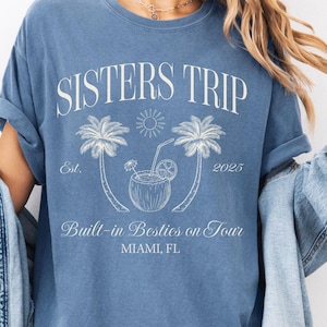 Sisters On The Loose Sisters Trip 2025 Shirt, Sisters Trip Shirt, Sisters Weekend Trip, Sisters Trip Tee, Girls Trip 2025 Shirt, bestie trip