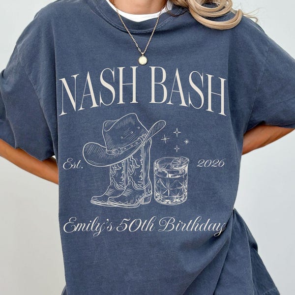 Nashville Birthday Shirts Comfort Colors, Unisex Nashbash 30th, 40th, 50th, 60th Birthday Girl Tee, Desert Cowgirl lets go Girls Trip Shirt