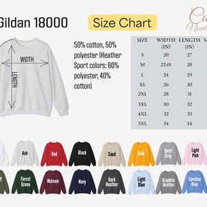 May include: A white Gildan 18000 sweatshirt with a size chart and color options. The size chart shows measurements in inches for width, length, and sleeve length. Available colors include white, ash, red, black, and more.