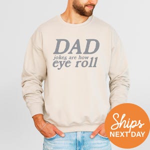 Dad Joke Hoodie, Eye Roll Crewneck, Funny Father’s Day Sweatshirt Gift, Cozy Shirt for Dad or Expecting Dads