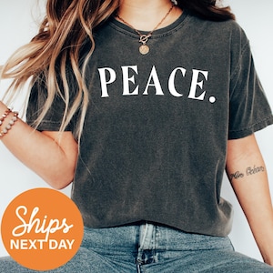 Peace Shirt, World Peace Gift, No War Tee, Freedom and Love Graphic Shirt, Peace Sign Top Gift, Comfort Colors®