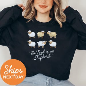 The Lord Is My Shepherd Hoodie, Psalm 23 Sweatshirt, Cozy Christian Crewneck, Faith-Based Gift for Women