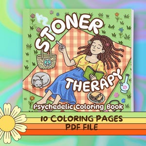 Stoner Girl Stoner Moments Coloring Book | 10 Cute & Cozy Pages for Adults |  Trippy Groovy Self-Care Coloring Pages | Instant PDF Download