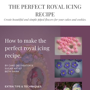 Royal Icing Recipe, The Perfect Royal Icing Recipe, Bonus Tutorial, How to Make Royal Icing Flowers
