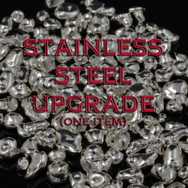 Upgrade to 316L Stainless Steel