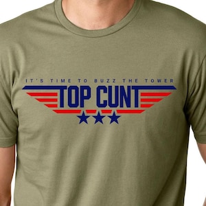 Top Cunt Rude Offensive Funny Movie Funny Shirt Adult Unisex Men Women Gift Retro Design Tee Vintage Top