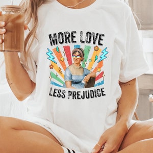 More Pride Less Prejudice Shirt, LGBTQ Shirt, Jane Austen Shirt, Proud Ally Shirt, Pride Month Shirt, Supporting Lgbt People Shirt