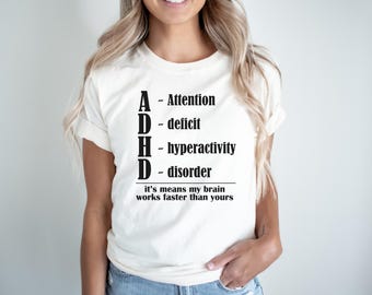 Funny ADHD T-shirt, My Brain Works Faster T-shirt, Adhd Humor Tee, Black ADHD Shirt, Unisex ADHD Graphic Tee, Witty Adhd Quote shirt