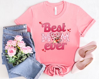 Happy Mother's Day Shirt, Best Mom Ever Shirt, Mom Gift, Mother's Day Shirt, Mother's Day Gift, Mom Shirt, Happy Mother's Day Shirt